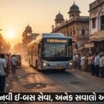 ભાવનગરની E-Bus સેવા: એક મહિનો, અનેક સવાલો અને ભાવિ પડકારો – Bhavnagar E-Bus Faces Initial Hurdles